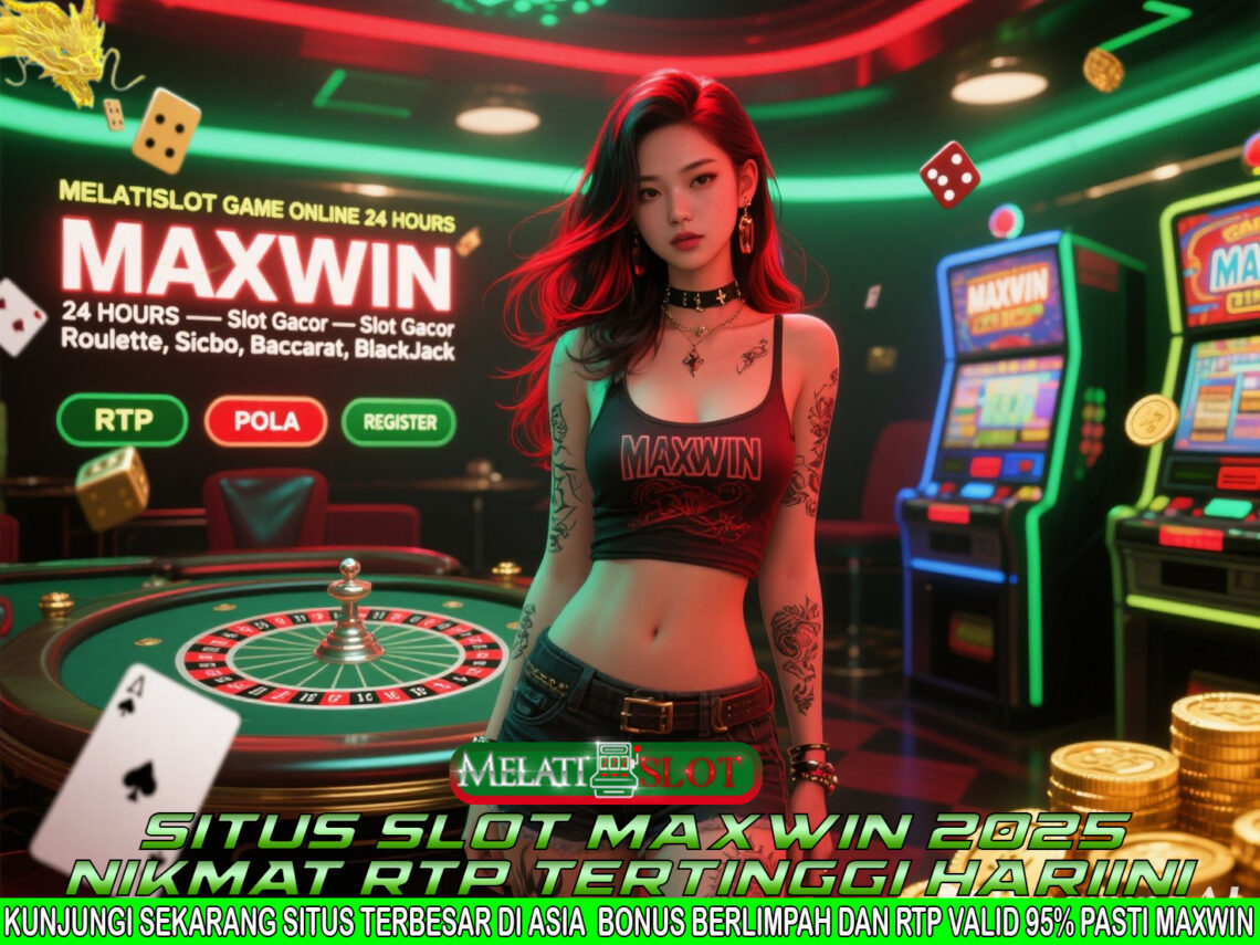 MELATISLOT Slot Maxwin Dengan Teknologi Server Premium