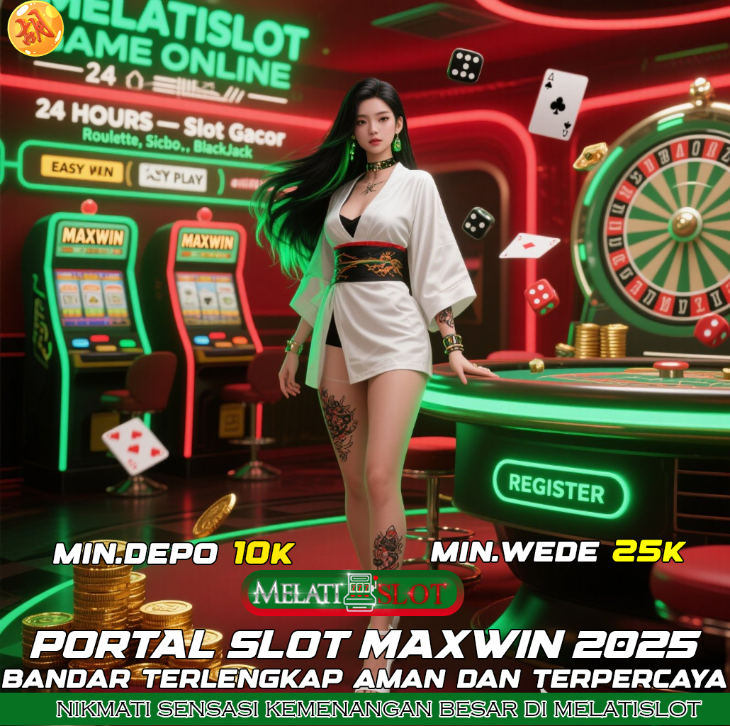 MELATISLOT Portal Slot Maxwin 2025 Anti Rungkad Total